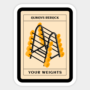 Always Rerack Your Weights - T-Shirt Sticker